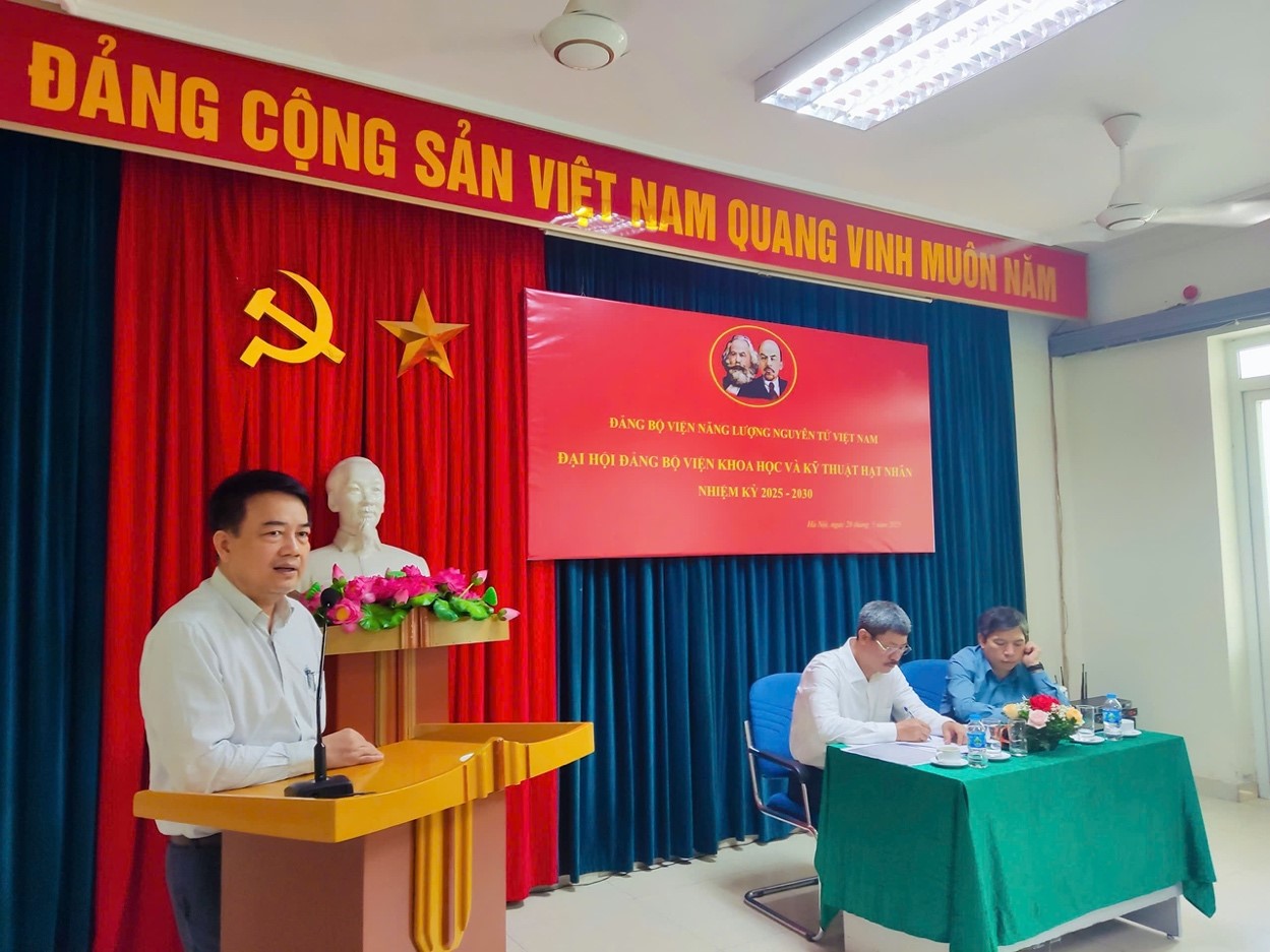 Đại hội Chi bộ nhiệm kỳ 2025-2027 - Đại hội Đảng bộ Viện Khoa học và Kỹ thuật hạt nhân nhiệm kỳ 2025-2030
